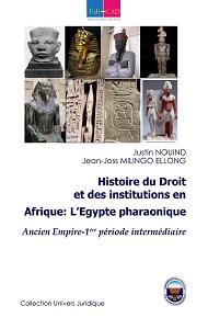   Histoire du droit et des institutions en Afrique : L’Egypte pharaonique. Ancienne Empire 1ère période intermédiaire  